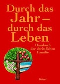 Cover: Durch das Jahr - durch das Leben - K&ouml;sel