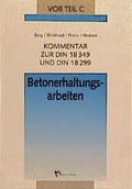 Cover: Kommentar zur DIN 18 349 und 18 299 Betonerhaltungsarbeiten - Rudolf M&uuml;ller Verlag
