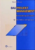 Cover: Bau-Projektmanagement f&uuml;r Architekten und Ingenieure - Rudolf M&uuml;ller Verlag