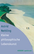 Cover: Kleine philosophische Lebenskunst - Verlag Herder