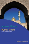 Cover: Mythos Orient - Verlag Herder