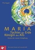 Cover: Maria - Tochter der Erde, K&ouml;nigin des Alls - K&ouml;sel