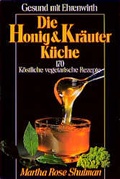 Cover: Die Honig & Kr&auml;uterk&uuml;che - Ehrenwirth