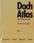 Cover: Dach Atlas - Geneigte D&auml;cher - Rudolf M&uuml;ller Verlag