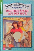 Cover: Tierarztpraxis Birkenallee 7 / Dem Tierf&auml;nger auf der Spur - Schneiderbuch