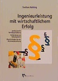 Cover: Ingenieurleistung mit wirtschaftlichem Erfolg - Rudolf M&uuml;ller Verlag