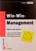 Cover: Win-Win-Management-F&uuml;hren mit Gewinn - moderne industrie