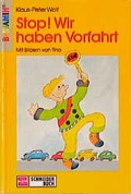 Cover: Stop! Wir haben Vorfahrt - Schneiderbuch