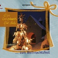 Cover: Ein Geschenk f&uuml;r dich zum Weihnachtsfest - St. Johannis-Druckerei