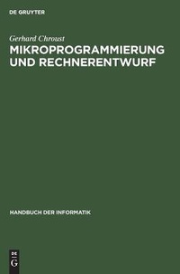 Enlarge image Cover: Handbuch der Informatik / Rechner- und Systemarchitektur / Mikroprogrammierung und Rechnerentwurf - Oldenbourg Wissenschaftsverlag