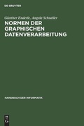 Cover: Handbuch der Informatik / Graphische DV / Normen der graphischen Datenverarbeitung - Oldenbourg Wissenschaftsverlag