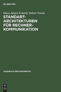 Cover: Handbuch der Informatik / Verteilte DV / Standard-Architekturen f&uuml;r Rechnerkommunikation - Oldenbourg Wissenschaftsverlag