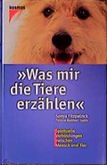 Cover: Was mir die Tiere erz&auml;hlen - Kosmos