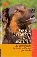 Cover: Positiv best&auml;rken - sanft erziehen - Kosmos