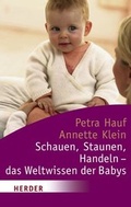 Cover: Schauen, Staunen, Handeln - das Weltwissen der Babys - Verlag Herder