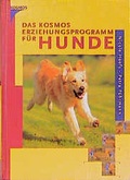 Cover: Das Kosmos Erziehungsprogramm f&uuml;r Hunde - Kosmos