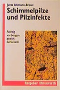 Cover: Schimmelpilze und Pilzinfekte - Ehrenwirth