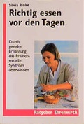 Cover: Richtig essen vor den Tagen - Ehrenwirth