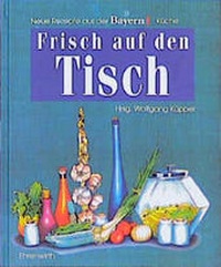 Enlarge image Cover: Frisch auf den Tisch - Ehrenwirth