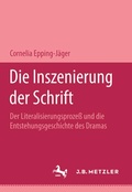 Cover: Die Inszenierung der Schrift - J.B. Metzler
