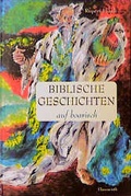 Cover: Biblische Geschichten auf boarisch - Ehrenwirth