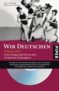 Cover: Wir Deutschen 1918-1929 - Piper