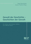 Cover: Gewalt der Geschichte - Geschichten der Gewalt - J.B. Metzler
