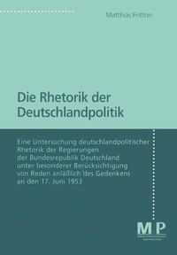 Abbildung von: Die Rhetorik der Deutschlandpolitik - J.B. Metzler