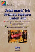 Cover: Jetzt mach' ich meinen eigenen Laden auf - mvg