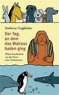 Cover: Der Tag an dem das Walross baden ging - List Verlag