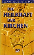 Cover: Die Heilkraft der Kirchen - mvg