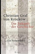 Cover: Die Zukunft der Geschichte - List Verlag