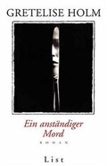 Cover: Ein anst&auml;ndiger Mord - List Verlag