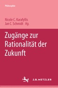 Cover: Zug&auml;nge zur Rationalit&auml;t der Zukunft - J.B. Metzler