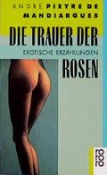 Cover: Die Trauer der Rosen - Rowohlt Taschenbuch