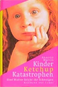 Cover: Kinder, Ketchup, Katastrophen - Hoffmann & Campe