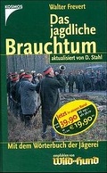 Cover: Das jagdliche Brauchtum - Kosmos