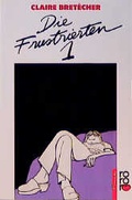 Cover: Die Frustrierten 1 - Rowohlt Taschenbuch