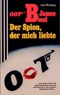 Cover: 007 James Bond - der Spion, der mich liebte - FISCHER Scherz