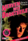 Cover: Nerven wie Drahtseile - Schneiderbuch