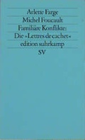 Cover: Famili&auml;re Konflikte: Die &raquo;Lettres de cachet&laquo; - Suhrkamp