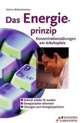 Cover: Das Energieprinzip - Konzentrations&uuml;bungen am Arbeitsplatz - Ehrenwirth
