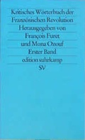 Cover: Kritisches W&ouml;rterbuch der Franz&ouml;sischen Revolution - Suhrkamp