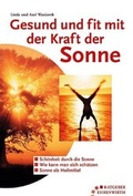 Cover: Gesund und fit mit der Kraft der Sonne - Ehrenwirth