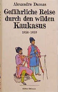 Cover: Gef&auml;hrliche Reise durch den wilden Kaukasus 1858/59 - Thienemann