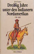 Cover: Dreissig Jahre unter den Indianern Nordamerikas - Thienemann