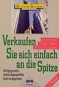 Cover: Verkaufen Sie sich einfach an die Spitze - moderne industrie