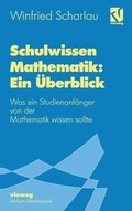 Cover: Schulwissen Mathematik: Ein &Uuml;berblick - Vieweg+Teubner Verlag