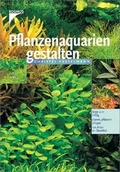 Cover: Pflanzenaquarien gestalten - Kosmos