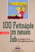 Cover: 100 Fettn&auml;pfe im neuen Job - mvg